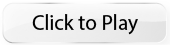 Click to Play